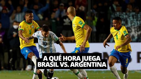 a que hora juega argentina vs brasil hoy